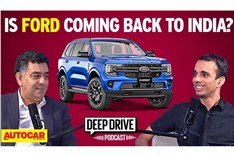 Deep Drive Podcast: Is Ford coming back to India?